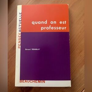 Quand on est Professeur - Gérard Tremblay